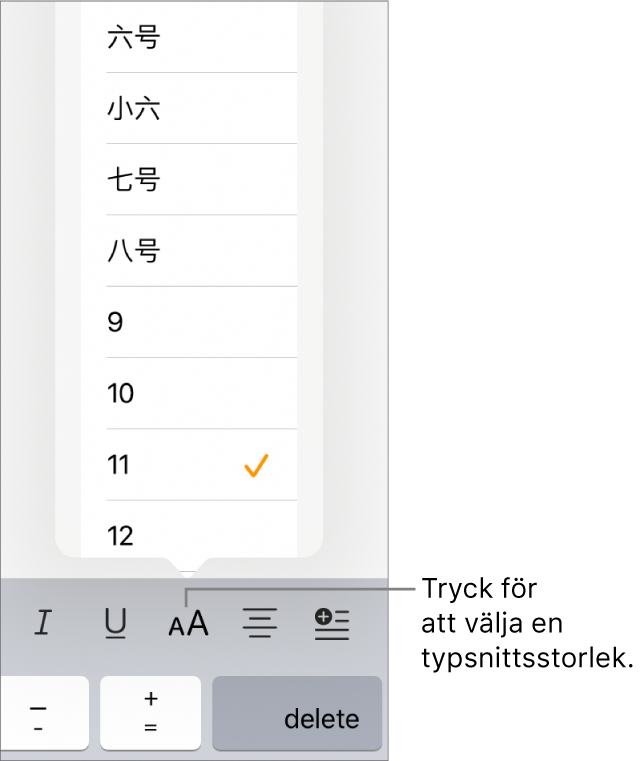 Knappen för typsnittsstorlek till höger om iPad-tangentbordet och menyn för typsnittsstorlek öppen. De myndighetsstandardiserade typsnittsstorlekarna för fastlandskina visas högst upp i menyn och punktstorlekarna under dem.