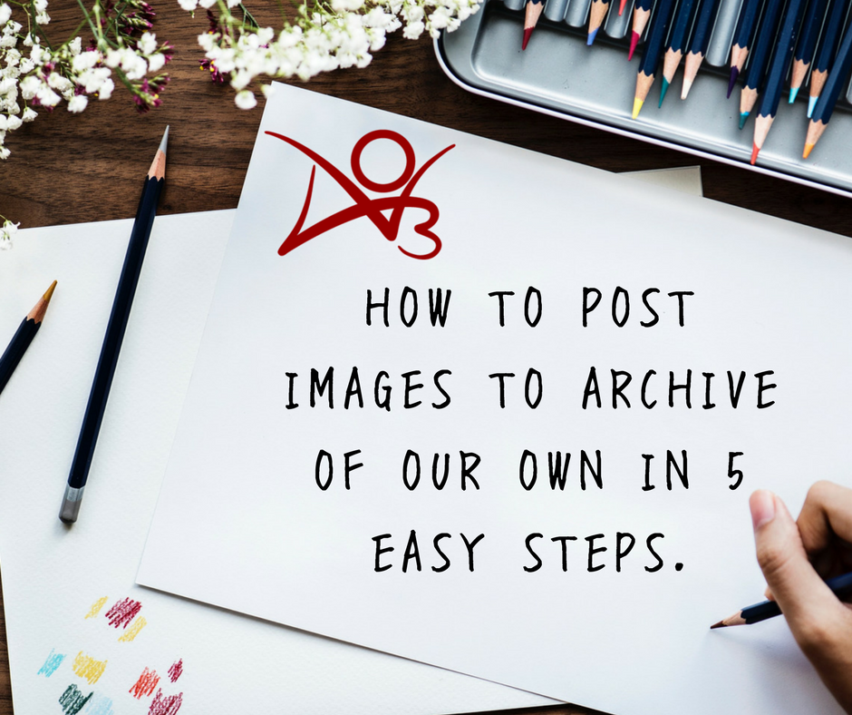 How to post an image to Archive of Our Own in 5 easy steps