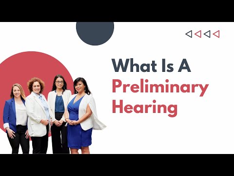 What is a Preliminary Hearing?