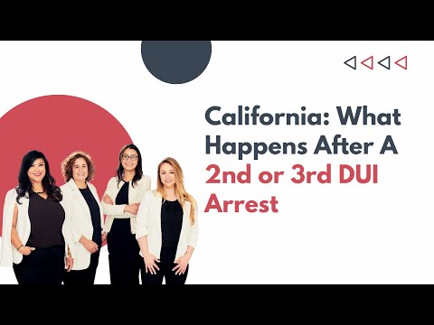 What Happens After a Second or Third DUI Arrest in California?