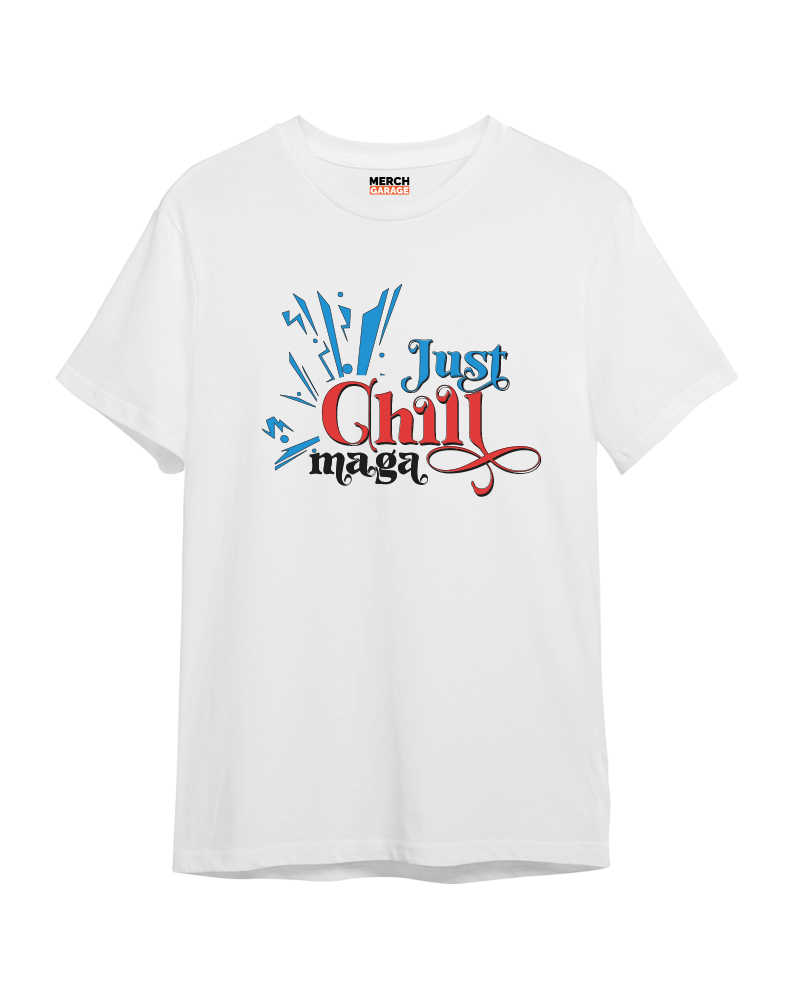 Just Chill Maga (FnB) Tshirt - White