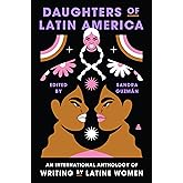 Daughters of Latin America: An International Anthology of Writing by Latine Women