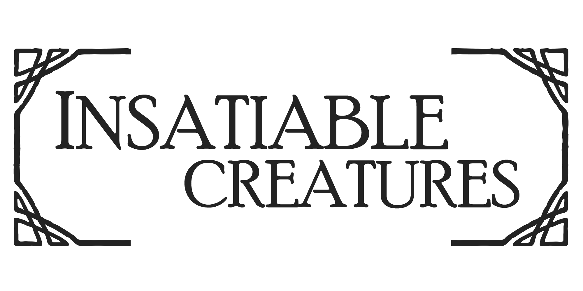 Insatiable Creatures