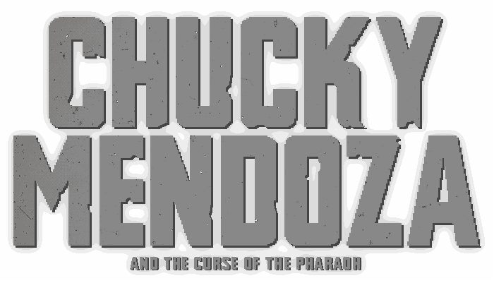 Chucky Men­doza and the Curse of the Pharaoh