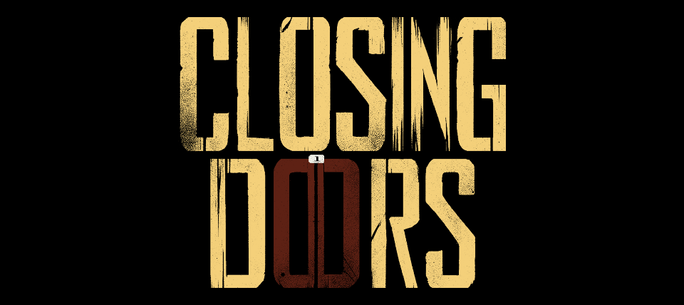 Closing Doors