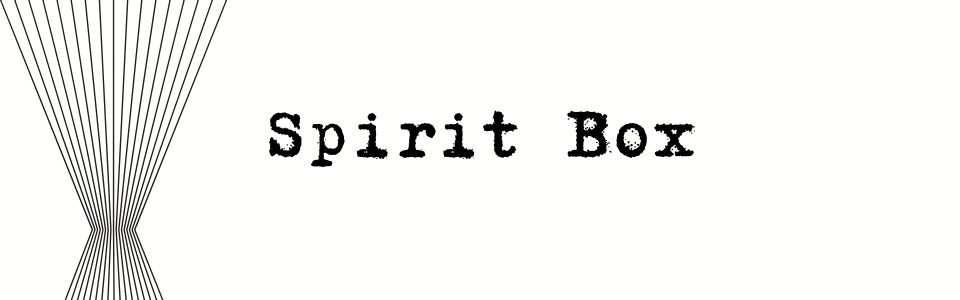 Spirit Box