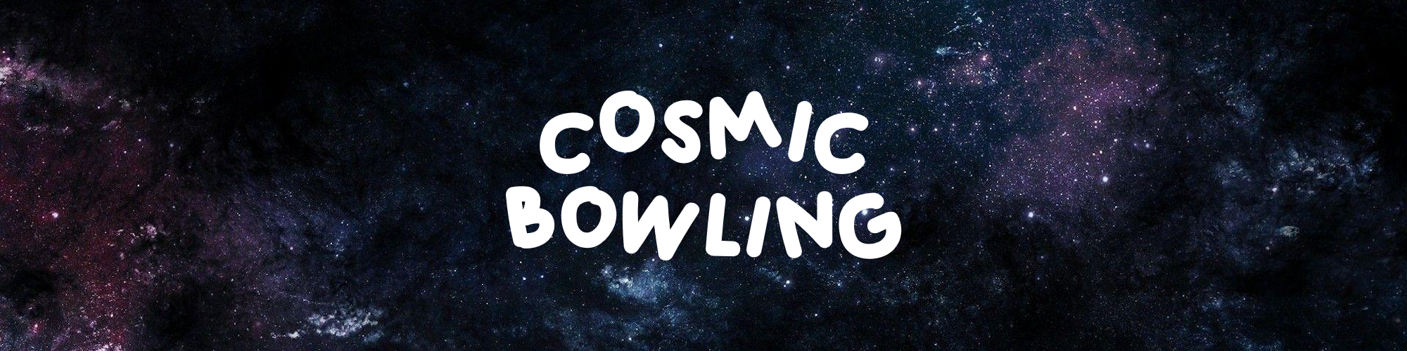 Cosmic Bowling