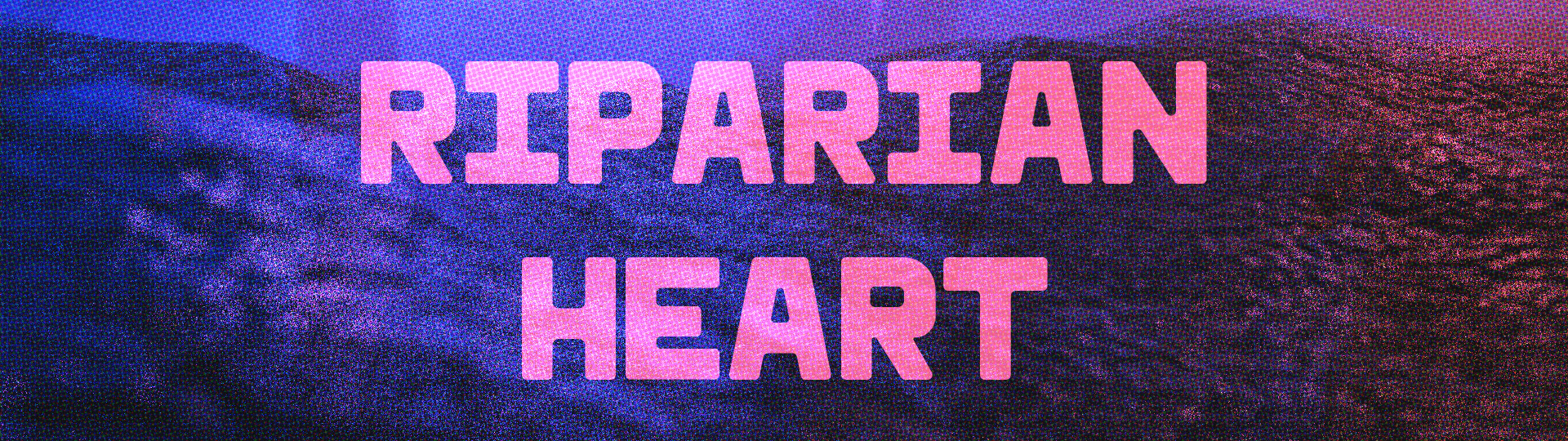 RIPARIAN HEART