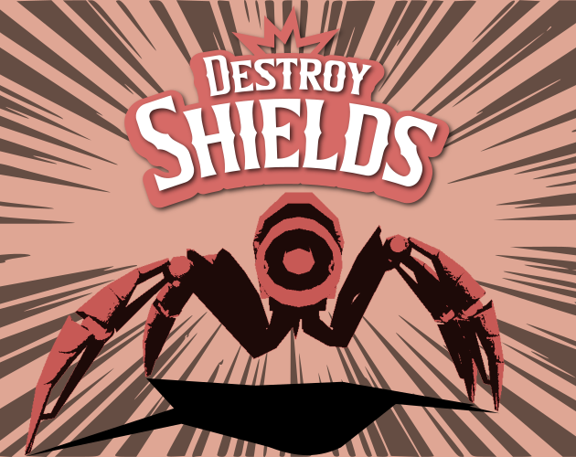 Destroy Shields