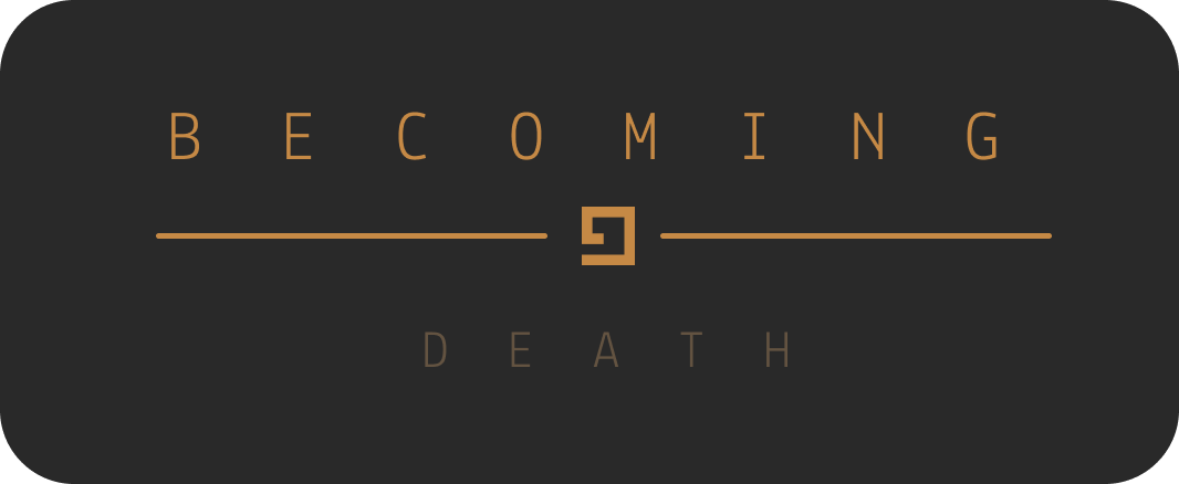 Becoming Death