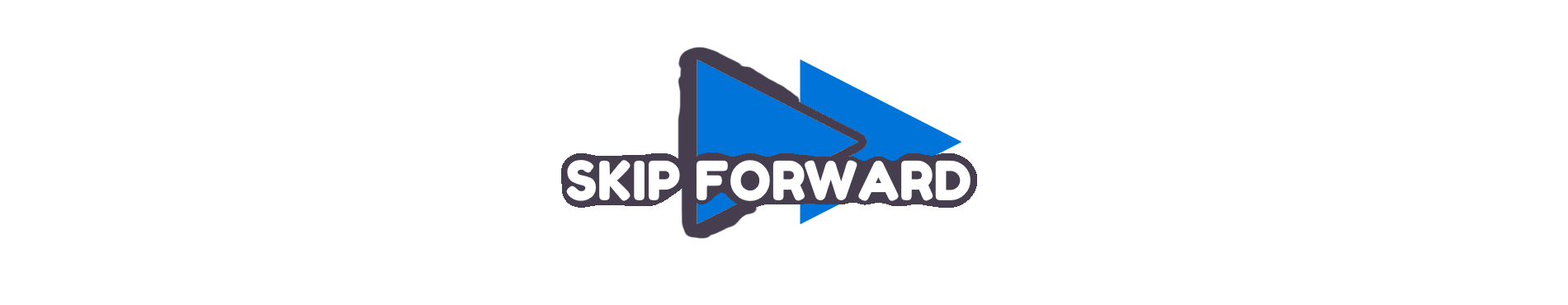 SKIP FORWARD