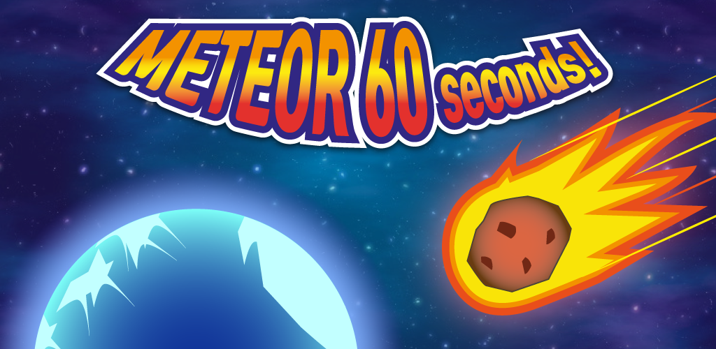 Meteor 60 seconds!