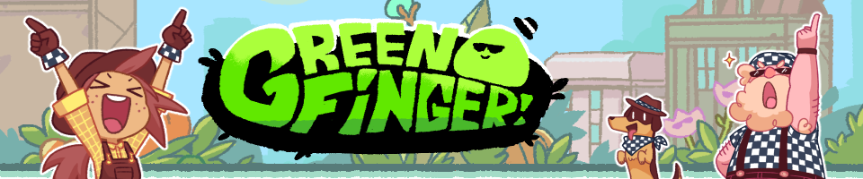 Greenfinger!