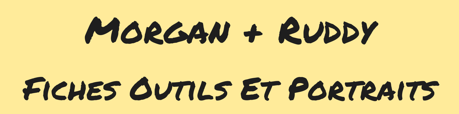 Morgan   Ruddy : Fiches Outils Et Portraits