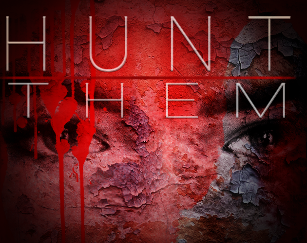 Hunt them