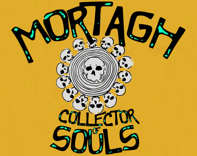 MORTAGH: COLLECTOR of SOULS