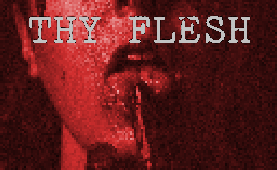 Thy Flesh