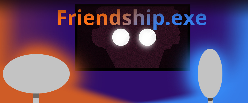 Friendship.exe