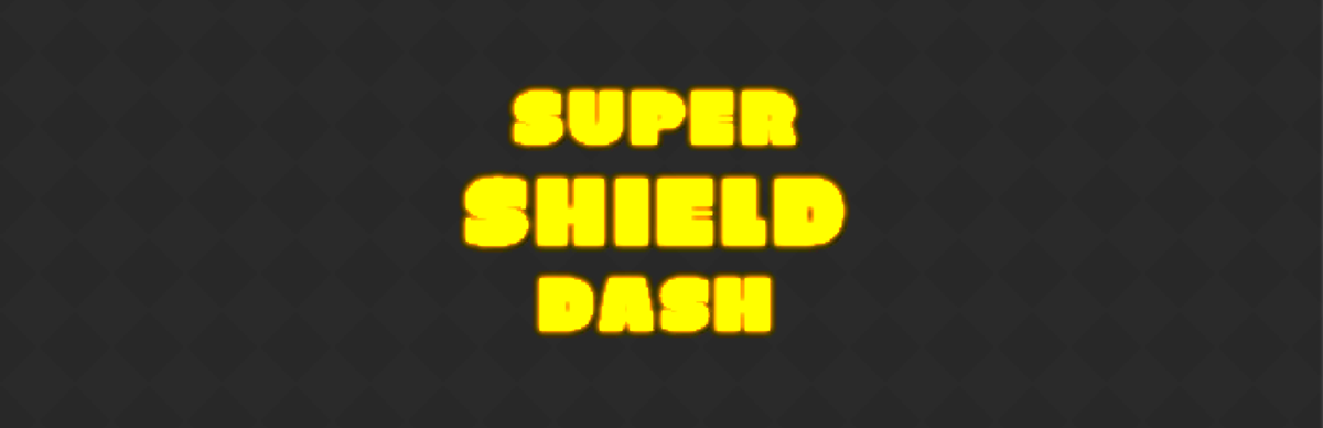 Super Shield Dash