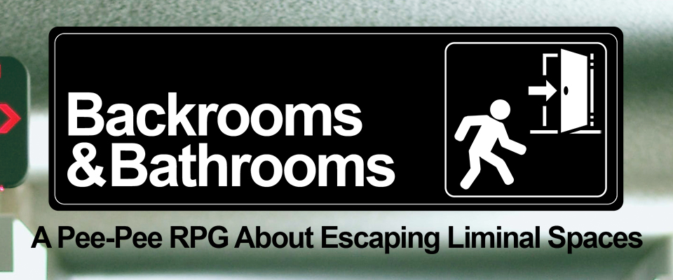 Backrooms & Bathrooms