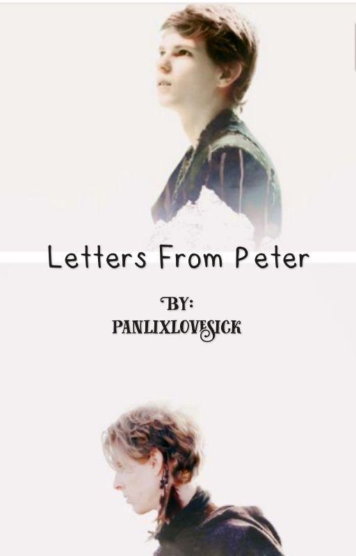 Letters from Peter|✔️| by panlixlovesick