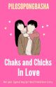 Chaks and Chicks In Love (Completed) by pilosopongbasha