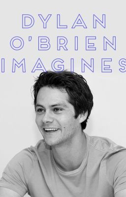 Dylan O'Brien Imagines cover