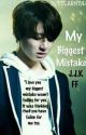 • My Biggest Mistake... • || BTS J.J.K FF by BTS_ARMY917