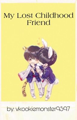 My Lost Childhood Friend | TAEKOOK  cover