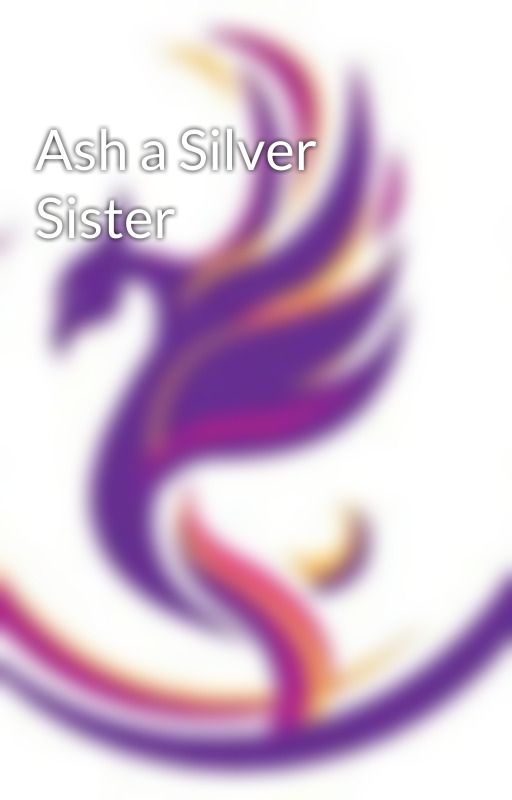 Ash a Silver Sister by storystone1