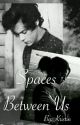 Spaces Between Us  by kristmas12