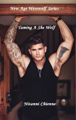 New Age Werewolf Series Book 1: Taming A She Wolf cover