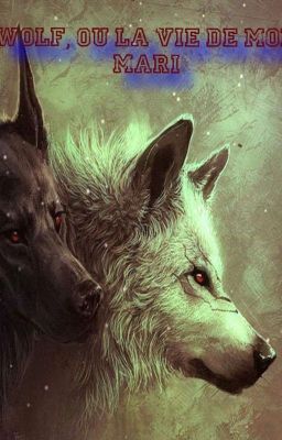 Wolf, ou la vie de mon mari. cover