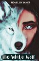 The White Wolf by janet_xx