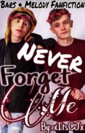 Never Forget Me | Bars&Melody Fanfiction | Sequel to 'Never Knew' by xCarlyJx