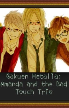 Gakuen Hetalia: Amanda and the Bad Touch Trio  by KawaiiBonBon