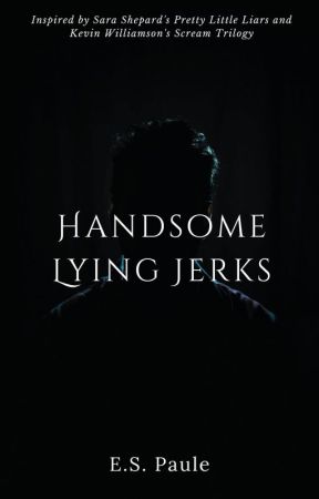 Handsome Lying Jerks by ESPaule