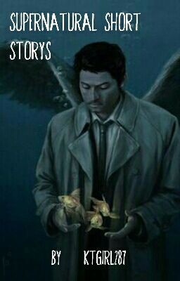 Supernatural Short Story's: Completed cover