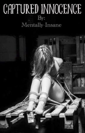 Captured Innocence by Mentally-Insane