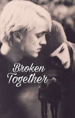 Broken Together (Dramione) cover