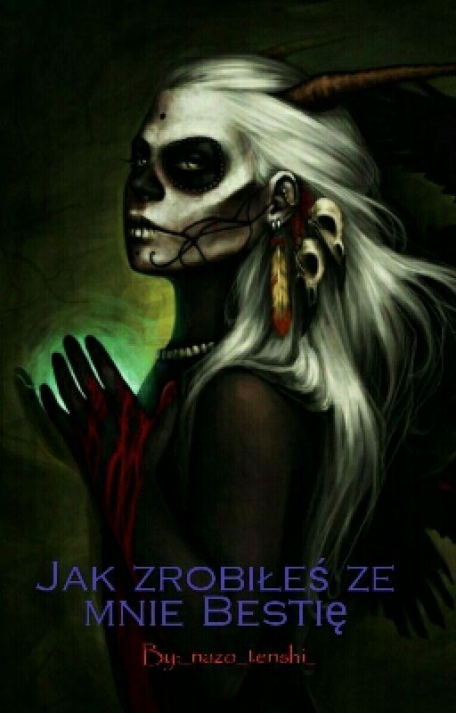 Jak zrobiłeś ze mnie Bestię by _nazo_tenshi_