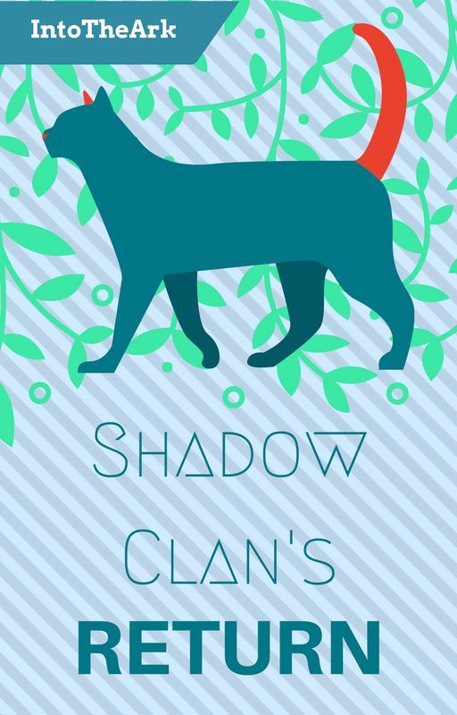 Shadow Clan's Return - (Warrior Cat Fanfic) by Hershey5h