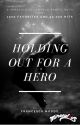 Holding Out for a Hero by FieryArtemis