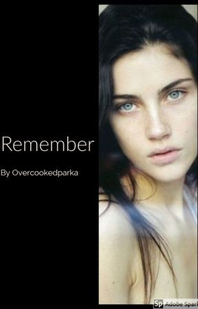 Remember by overcookedparka