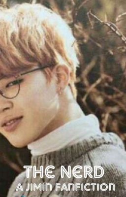 The Nerd  [ Jimin×Reader FF ] cover