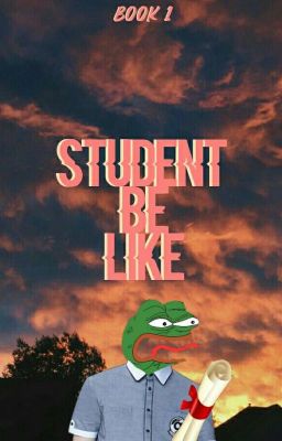 Student Be Like [Book 1] cover