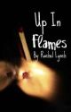 Up in Flames I've quit writing this for FTF sequel check out my profile for info by live_laugh_love96