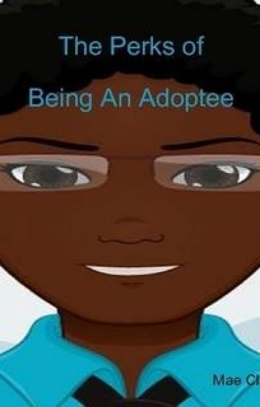 The Perks of Being an Adoptee by MaeClaireMae