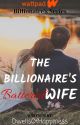 The Billionaire's Battered Wife (On-Going/Super Slow UD) by DwellsOfHappiness