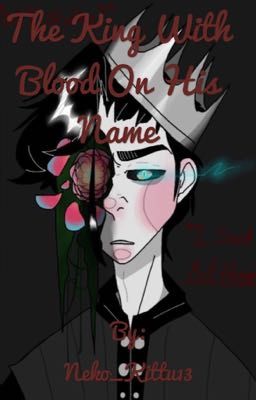 The King With Blood On His Name {COMPLETED}  cover